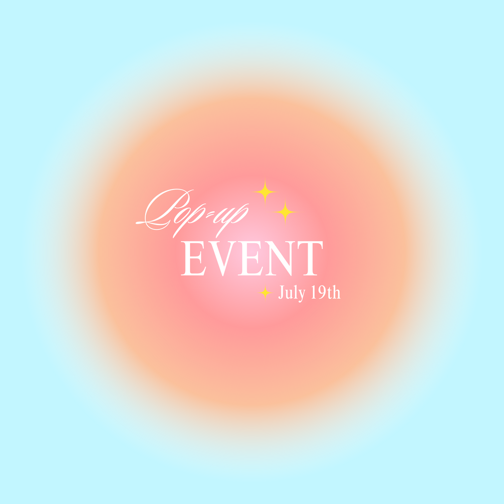 POP-UP EVENT - JULY 19TH