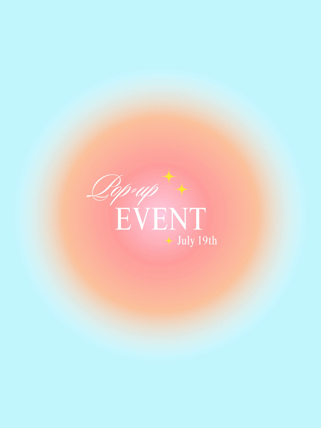 POP-UP EVENT - JULY 19TH