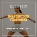 CLUBFIIT Instructor Training - November 18th, 2023